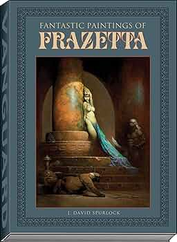 Amazon | Fantastic Paintings of Frazetta | Spurlock, J. David